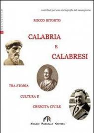 Calabria e calabresi. Tra storia, cultura e crescita civile