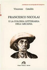 Francesco Nicolai e la colonia letteraria dell'Arcadia