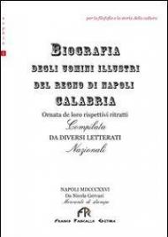 Biografia degli uomini illustri del Regno di Napoli-Calabria