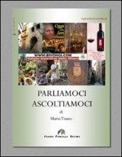 Parliamoci ascoltiamoci