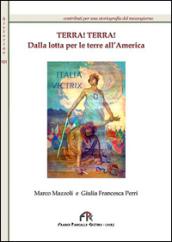 Terra! Terra! Dalle lotte per le terre all'America