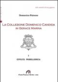 La collezione Domenico Candida in Gerace Marina: 1