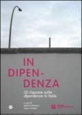 In dipendenza. 121 risposte sulle dipendenze in Italia