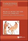 Musica e musici nei vasi attici di Tarquinia. Immaginario greco e percezione etrusca