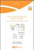 Terminology management and the translator. From project planning to database creation [Lingua inglese]