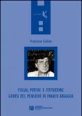 Follia, potere e istituzione. Genesi del pensiero di Franco Basaglia