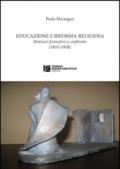 Educazione e riforma religiosa. Itinerari a confronto (1815-1958)