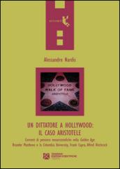 Un dittatore a Hollywood. Il caso Aristotele. Correnti di pensiero neoaristoteliche nella Golden Age: Brander Matthews e la Columbia University...