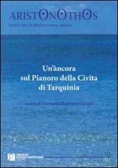 Un'àncora sul Pianoro della Civita di Tarquinia