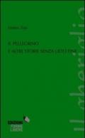 Il pellegrino e altre storie senza lieto fine