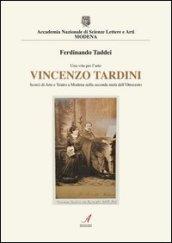 Vincenzo Tardini. Scorci di arte e teatro a Modena nellla seconda metà dell'Ottocento