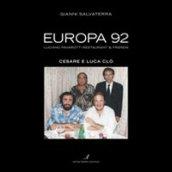 Europa 92. Luciano Pavarotti restaurant and friends. Cesare e Luca Clò