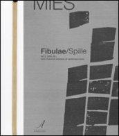 Fibulae-Spille. 1973, 2009, 20... dalle triennali milanesi al contemporaneo. Ediz. illustrata