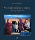 Vicende dipinte e scritte. Antologia di dipinti e poesie (1961-2010)