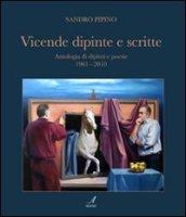 Vicende dipinte e scritte. Antologia di dipinti e poesie (1961-2010)