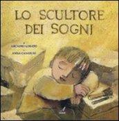 Lo scultore dei sogni