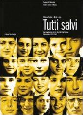 Tutti salvi. La vicenda dei ragazzi ebrei di villa Emma a Nonantola 1942-1943