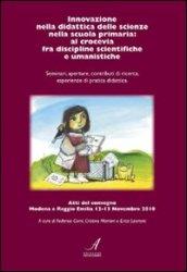 Innovazione nella didattica delle scienze nella scuola primaria. Al crocevia fra discipline scientifiche e umanistiche