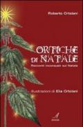 Ortiche di Natale. Racconti inconsueti sul Natale