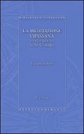 La meditazione Vipassana come insegnata da S. N. Goenka. Un'arte di vivere