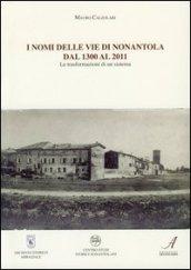 I nomi delle vie di Nonantola dal 1300 al 2011. Le trasformazioni di un sistema