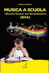 Musica a scuola e disturbi specifici dell'apprendimento (DSA)