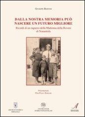 Dalla nostra memoria può nascere un futuro migliore