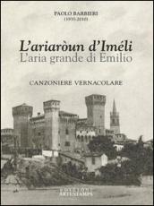 L'ariaròun d'Iméli-L'aria grande di Emilio