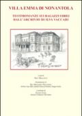 Villa Emma. Testimonianze sui ragazzi ebrei dall'archivio di Ilva Vaccari