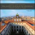 C'era una volta il palazzo ducale di Modena. Once upon a time. Ediz. italiana e inglese