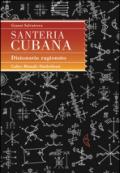 Santeria cubana. Dizionario ragionato