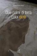 Due palmi di terra color ocra