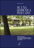 Se una domenica per caso. Storia dei 40 anni della Comunità cristiana di Base di Modena