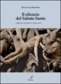 Il silenzio del Sabato Santo. Riflessioni sul dolore e sulla morte