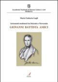 Astronomi modenesi tra Seicento e Novecento. Giovanni Battista Amici