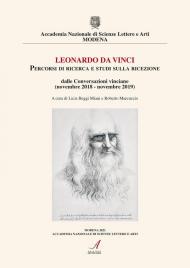 Leonardo da Vinci. Percorsi di ricerca e studi sulla ricezione