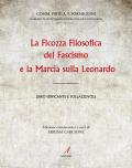 La ficozza filosofica del fascismo e la marcia sulla Leonardo. Libro edificante e sollazzevole