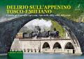 Delirio sull'appennino tosco-emiliano. Caccia grossa alle 741.120, 740.278, 685.089, 685.196. Con 15 QR-code per collegarsi ai video-clip