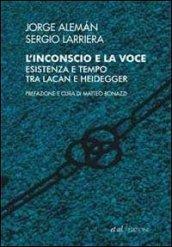 L'inconscio e la voce. Esistenza e tempo tra Lacan e Heidegger