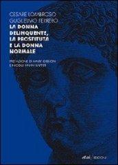 La donna delinquente, la prostituta e la donna normale