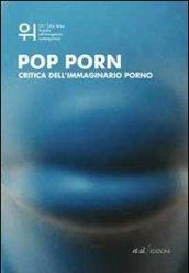 Pop porn. Critica dell'immaginario porno