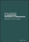 Le aspirazioni nutrono la democrazia