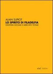 Lo spirito di Filadelfia. Giustizia sociale e mercato totale