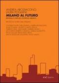Milano al futuro. Riforma o crisi del governo urbano
