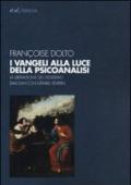 I vangeli alla luce della psicoanalisi. La liberazione del desiderio