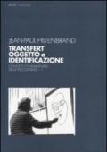 Transfert oggetto a identificazione. Concetti fondamentali della psicoanalisi: 1