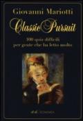 Classic pursuit. 100 quiz difficili per gente che ha letto molto