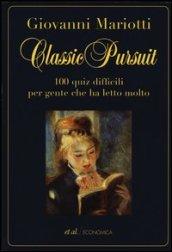 Classic pursuit. 100 quiz difficili per gente che ha letto molto