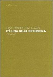 C'è una bella differenza. Un dialogo
