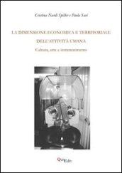 La dimensione economica e territoriale dell'attività umana. Cultura, arte e intrattenimento